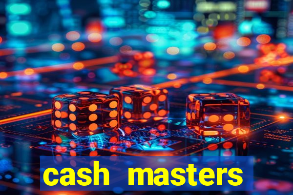 cash masters dinheiro infinito